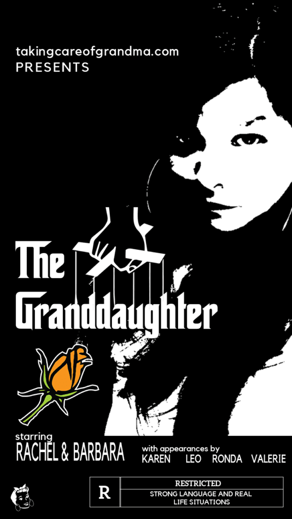 Graphic: takingcareofgrandma.com PRESENTS: THE GRANDDAUGHTER The Godfather movie poster spoof